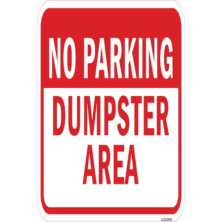 Signmission No Parking Dumpster Area 1, Heavy-Gauge Aluminum, 12" x 18", A-1218-25046 A-1218-25046
